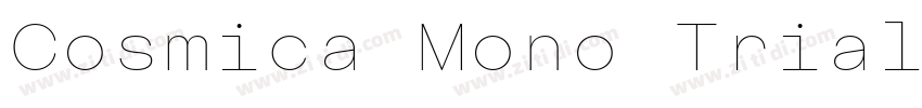 Cosmica Mono Trial B字体转换 Cosmica Mono Trial B字体转换